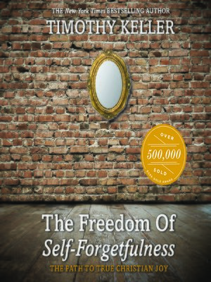cover image of The Freedom of Self-Forgetfulness